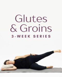 Glutes & Groins Series"